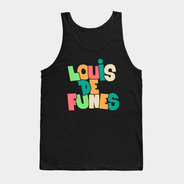 Remembering a Comedy Legend: Louis de Funès Tank Top by Boogosh